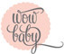 Wow-baby